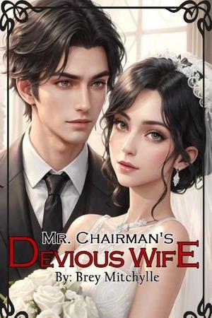 Mr. Chairman’s Devious Wife