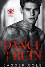 Dance of Ruin: A Dark Enemies To Lovers Mafia Romance