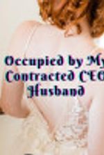 Occupied by My Contracted CEO Husband