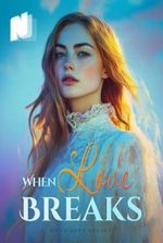 When Love Breaks (Josephine)